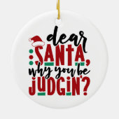 サンタ親愛ーなぜあなたが判断するのか |おもしろいのユーモア セラミックオーナメント (裏面)