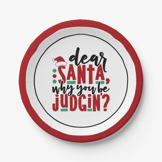 サンタ親愛ーなぜあなたが判断するのか |おもしろいのユーモア ペーパープレート (正面)