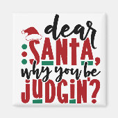 サンタ親愛ーなぜあなたが判断するのか |おもしろいのユーモア マグネット (正面)