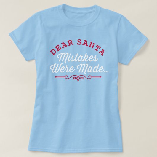 サンタ親愛ーの間違いが起こった Tシャツ (デザイン正面)