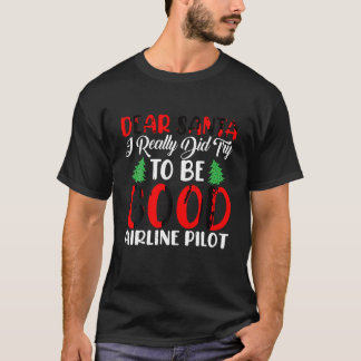 サンタ親愛ー私は本当に良い航空会社Pになろうとした Tシャツ