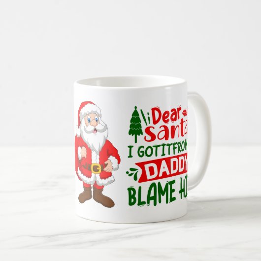 サンタ親愛ー非難マイダディおもしろいクリスマス引用文 コーヒーマグカップ (正面右)