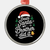 サンタ親愛ー・ミー・ブラザーがクリスマスにおもしろいやった メタルオーナメント (正面)