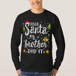 サンタ親愛ー・ミー・ブラザーがクリスマスにやってくれたよ Tシャツ