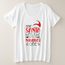 サンタ親愛ー、彼が一ついけなのクリスマス プラスサイズTシャツ