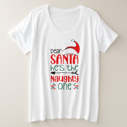 サンタ親愛ー、彼が一ついけなのクリスマス プラスサイズTシャツ (デザイン正面)