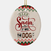 サンタ親愛、それは犬だった – クリスマスおもしろい セラミックオーナメント (右)