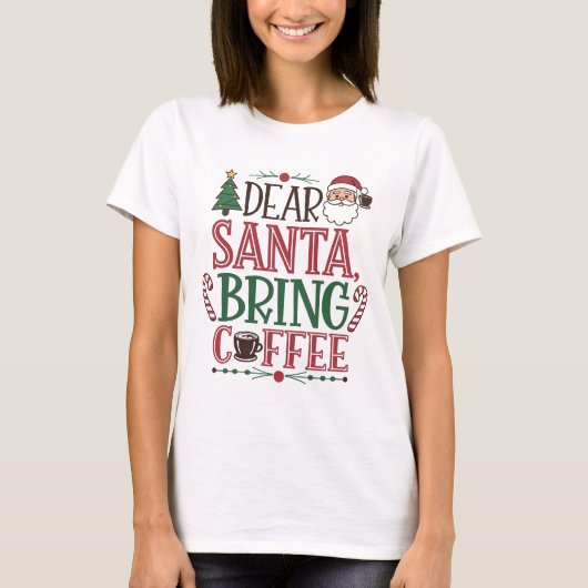 サンタ親愛、コーヒー持って来て Tシャツ (正面)