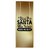 サンタ親愛、ワインが私にそれを行わせた – ワイン抱き枕 ワインギフトバッグ (正面)