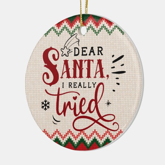 サンタ親愛、私は本当に試した – クリスマスおもしろい セラミックオーナメント (左)