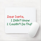 サンタ親愛、私は私がそれをすることができなかったことを知らなかった マウスパッド (マウス)