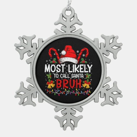 サンタ・ブラ・クリスマスを呼ぶ可能性がおもしろい高い スノーフレークピューターオーナメント (正面)