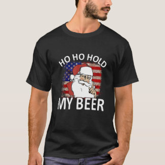 サンタ・ホスが私のビールのアメリカ国旗の醜いChriを保持 Tシャツ