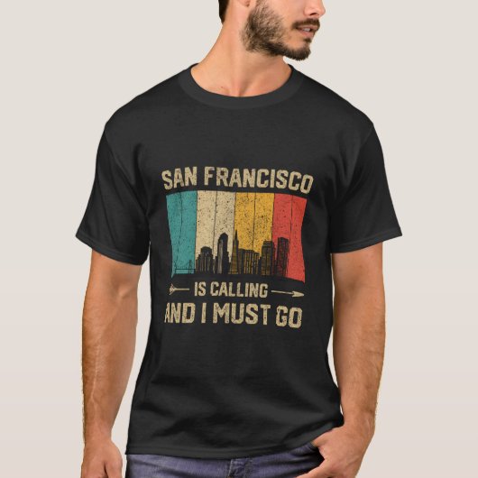 サンフランシスコが呼んでいる、私は行かねば USAシティ Tシャツ (正面)