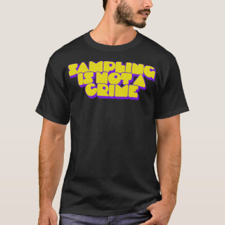 サンプリングは犯罪ではない Tシャツ
