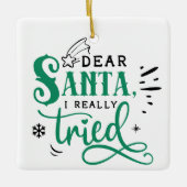 サン親愛タIが本当に試した |おもしろいクリスマスユーモア セラミックオーナメント (正面)
