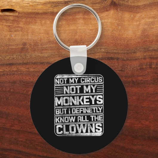 サーカスは私のサルではなく、私はすべてのClを知っている キーホルダー (正面)