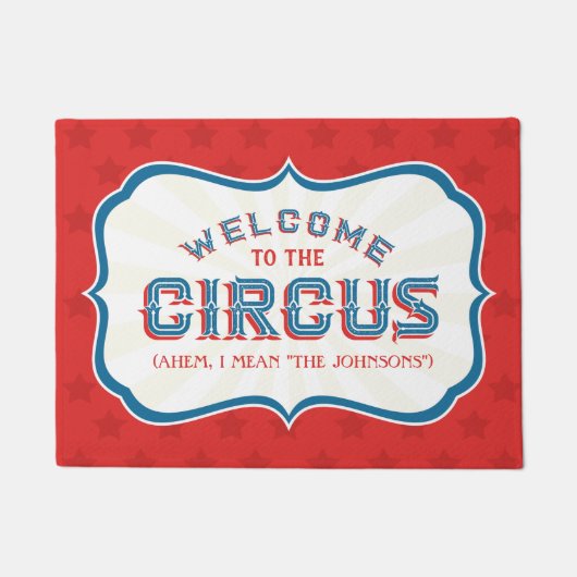 サーカスへようこそ（つまり「あなたの家族の名前」） ドアマット (正面)