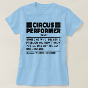 サーカス実行者の名詞定義おもしろい表示の恋人 Tシャツ