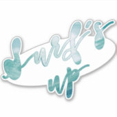 サーフアップ |おもしろいタイポグラフィサーフ引用文 シール (正面)