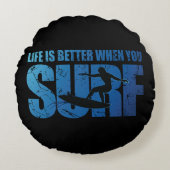 サーフィンする時の人生の方が良い ラウンドクッション (正面)