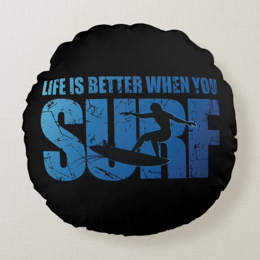 サーフィンする時の人生の方が良い ラウンドクッション (正面)