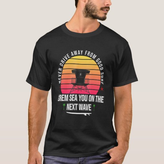 サーフィンの名言 かっこいい波乗り Tシャツ (正面)