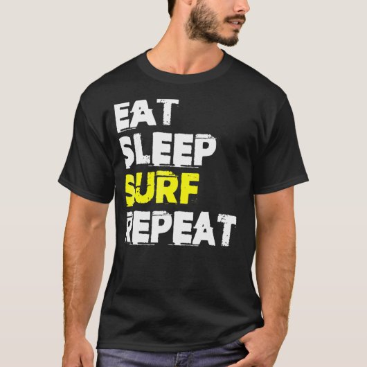 サーフィン食べスリープサーフリピート Tシャツ (正面)
