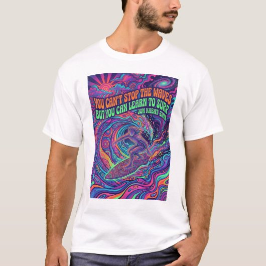 サーフィン+サイケデリック+名言+デザイン Tシャツ (正面)