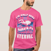 サーフェスインターバルのためだけにここに来た スキューバダイビング Tシャツ (正面)