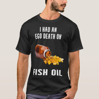 サーモンオイルでエゴの死を体験 Tシャツ