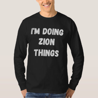 ザイオン 私はザイオンなことをしています Tシャツ