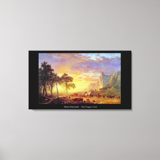 ザオレゴンのトレイル – アルバート・ビエルシュタット キャンバスプリント (正面)