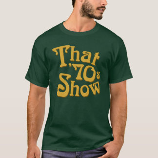 ザッツ・セブンティーズ・ショー ガール Tシャツ