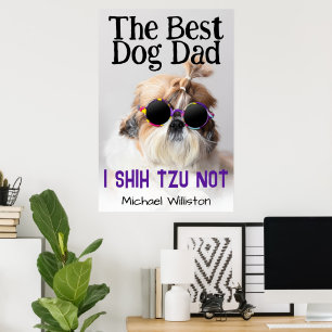 ザドッ最高のグパパシーズー(犬)Tzu Not名前をカスタムする文字 ポスター