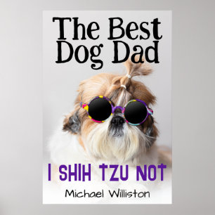 ザドッ最高のグパパシーズー（犬）Tzu Not名前をカスタムする文字 ポスター