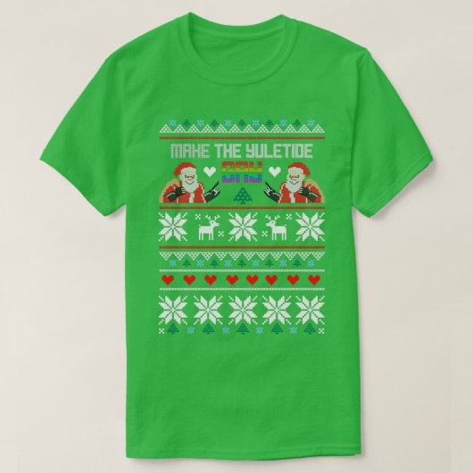 ザユレイティドゲイの醜いクリスマスセーターを作る Tシャツ (デザイン正面)