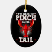 ザリガニおもしろいが沸騰し、私はいくつかの尾をつねるためにここにいる セラミックオーナメント (正面)