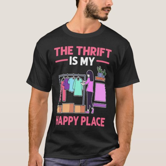 ザリフトは私の幸せな場所倹約店Thrifter Tシャツ (正面)