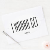 ザ素晴らしいモール「IWANNAGET」オーバルステッカー 楕円形シール (封筒)