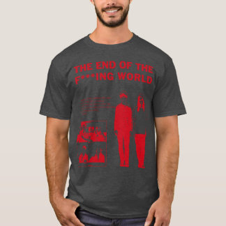 ザ・エンド・オブ・ザ・F***ing・ワールド 映画 ギフト Tシャツ