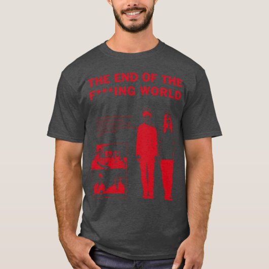 ザ・エンド・オブ・ザ・F***ing・ワールド 映画 ギフト Tシャツ (正面)