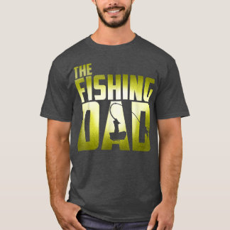 ザ・フィッシング・ダッド・フィッシュ・フィッシャーマン・フライ・フィッシング Tシャツ