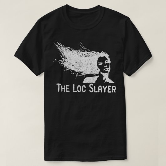 ザLoc Slayerヘアドラスタ女性編み Tシャツ (デザイン正面)