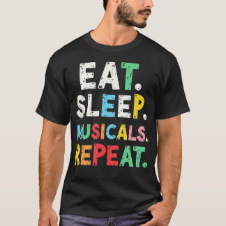 シアター・ラバーズ・イート・スリープ・ミュージカルズ・リピート Tシャツ