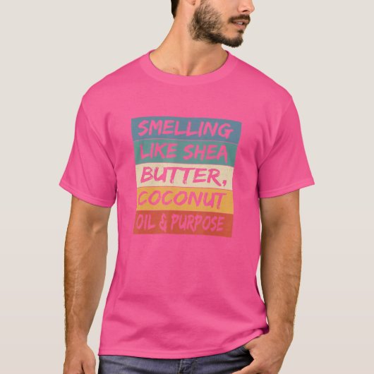 シアバター ココナッツオイル そして目的の香り Tシャツ (正面)
