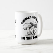 シイタケは暗闇の中で起こる コーヒーマグカップ (正面右)