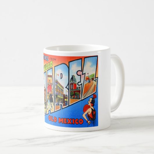 シウダッドフワレスメキシコからの挨拶 コーヒーマグカップ (正面右)