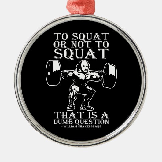 シェイクスピアにスクワットか否か – おもしろいノベルティ メタルオーナメント (正面)