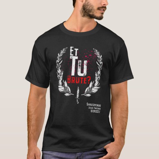 シェイクスピア えっ！お前もだよ、ブルータス！ジュリアス・シーザー Tシャツ (正面)